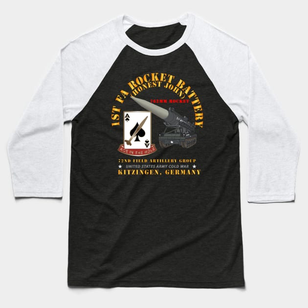 1st FA Rocket Battery (HJ) - 72nd FA GP - Kitzingen Ge w  HJ Wpn Baseball T-Shirt by twix123844